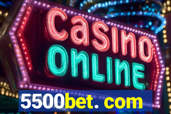 5500bet. com